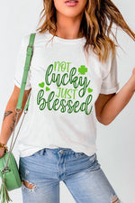 NOT LUCKY JUST BLESSED Round Neck T-Shirt